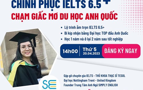 [Hội thảo] Chinh phục ielts 6.5+ chạm giấc mơ du học Anh Quốc